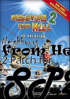 Box art for Neighbours from Hell 2 Patch for SP2
