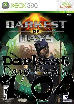 Box art for Darkest of Days Patch 1.04
