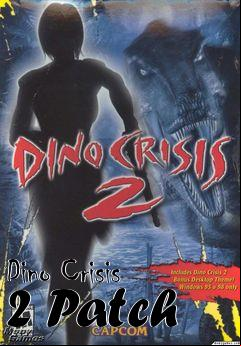 Box art for Dino Crisis 2 Patch