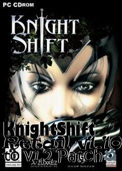 Box art for KnightShift Retail v1.10x to v1.2 Patch