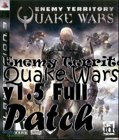 Box art for Enemy Territory: Quake Wars v1.5 Full Patch