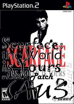 Box art for Scarface: the World is Yours v1.00.2 Patch (AUS)
