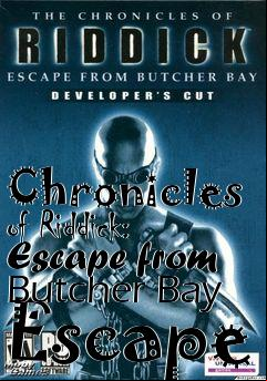 Box art for Chronicles of Riddick: Escape from Butcher Bay