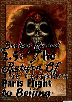 Box art for Broken Sword 2.5: The Return Of The Templars