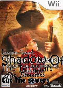 Box art for Broken Sword: Shadow Of The Templars - The Directors Cut