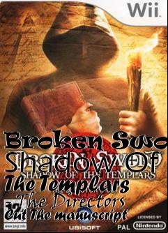 Box art for Broken Sword: Shadow Of The Templars - The Directors Cut