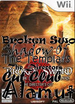 Box art for Broken Sword: Shadow Of The Templars - The Directors Cut