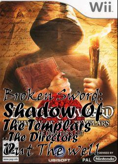 Box art for Broken Sword: Shadow Of The Templars - The Directors Cut