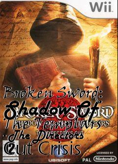Box art for Broken Sword: Shadow Of The Templars - The Directors Cut