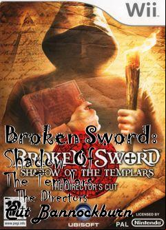 Box art for Broken Sword: Shadow Of The Templars - The Directors Cut