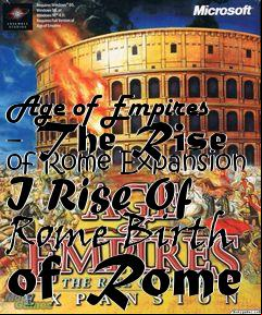 Box art for Age of Empires - The Rise of Rome