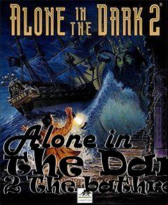 Box art for Alone in the Dark 2