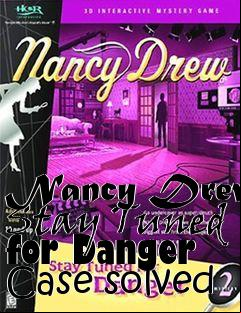 Box art for Nancy Drew Stay Tuned for Danger