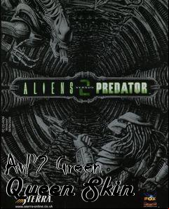 Box art for AvP2 Green Queen Skin