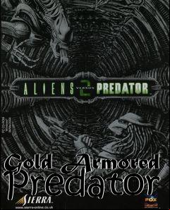 Box art for Gold Armored Predator