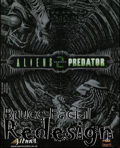 Box art for Bruce Facial Redesign