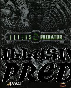 Box art for ILLUSIVE PRED