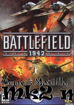 Box art for Acme`s Matilda Mk2 mod