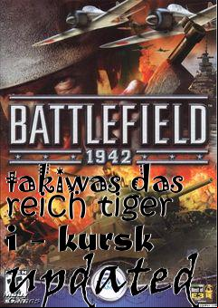 Box art for takiwas das reich tiger i - kursk updated