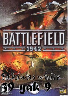 Box art for takiwas white 39 yak 9