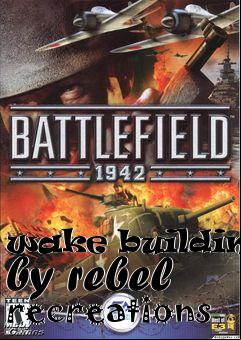 Box art for wake buildings by rebel recreations