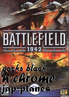 Box art for porks black n chrome jap planes