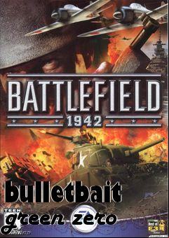 Box art for bulletbait green zero