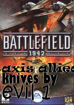 Box art for axis allied knives by evil 1
