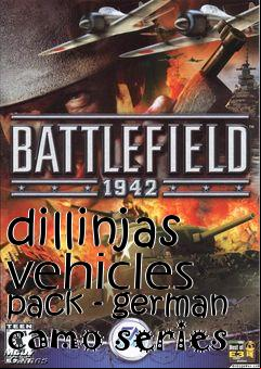 Box art for dillinjas vehicles pack - german camo series