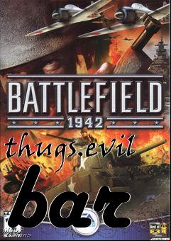 Box art for thugs.evil bar