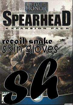 Box art for recoil snake skin gloves sh