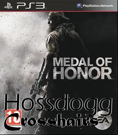 Box art for Hossdogg Crosshairs