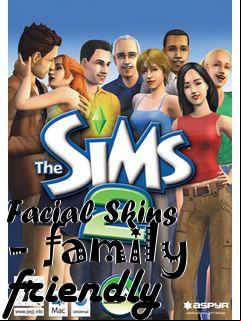 Box art for Facial Skins - family friendly