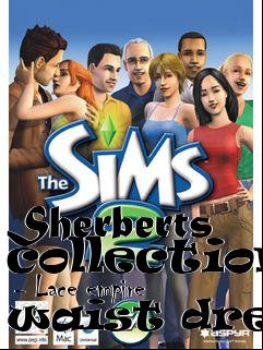 Box art for Sherberts collection  - Lace empire waist dress
