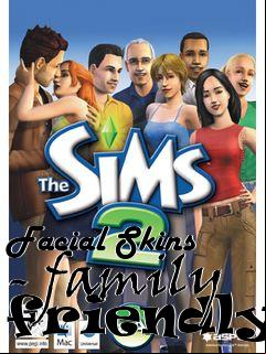 Box art for Facial Skins - family friendly.