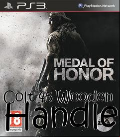 Box art for Colt 45 Wooden Handle