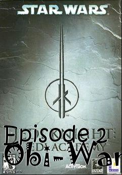 Box art for Episode 2 Obi-Wan