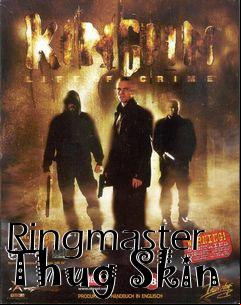 Box art for Ringmaster Thug Skin