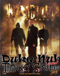 Box art for Duke Nukem Thug Skin