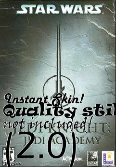 Box art for Instant Skin! Quality still not included! (2.0)