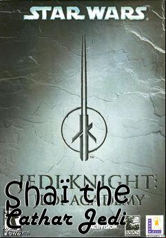 Box art for Shaï the Cathar Jedi