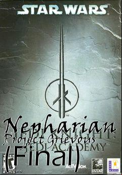 Box art for Nepharian Project Grievous (Final)