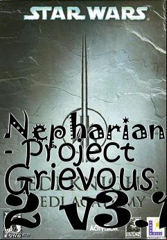 Box art for Nepharian - Project Grievous 2 v3.1