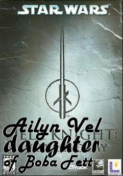 Box art for Ailyn Vel daughter of Boba Fett
