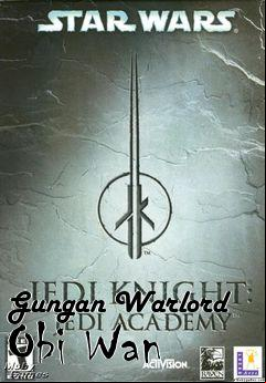 Box art for Gungan Warlord Obi Wan