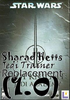 Box art for Sharad Hetts Jedi Trainer Replacement (1.0)