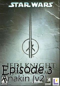 Box art for Episode 3 Anakin (v2)