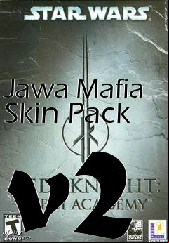 Box art for Jawa Mafia Skin Pack v2