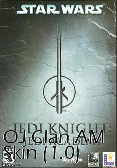 Box art for OJ Clan AM Skin (1.0)