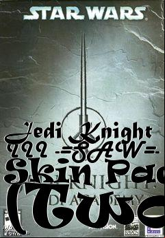 Box art for Jedi Knight III -=SAW=- Skin Pack (Two)